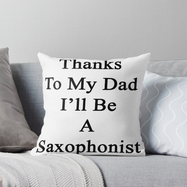 Item preview, Thanks To My Dad I'll Be A Saxophonist  designed and sold by supernova23.