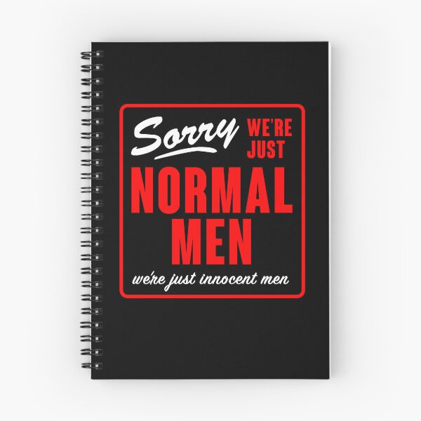 Item preview, Sorry We're Just Normal Men designed and sold by Hank-The-Tank-B.