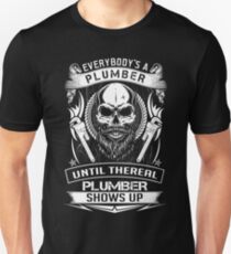 EVERYBODY IS A PLUMBER Unisex T-Shirt