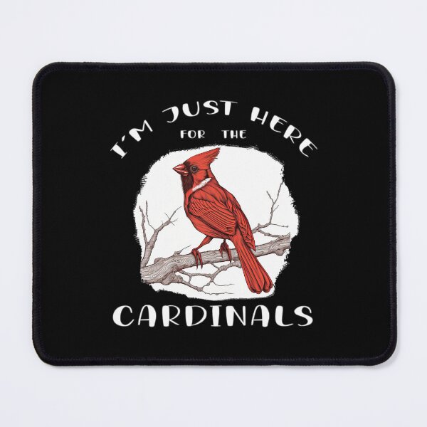 Item preview, I'm Just Here for the Cardinals - A Birdwatching Design designed and sold by Mindful-Designs.