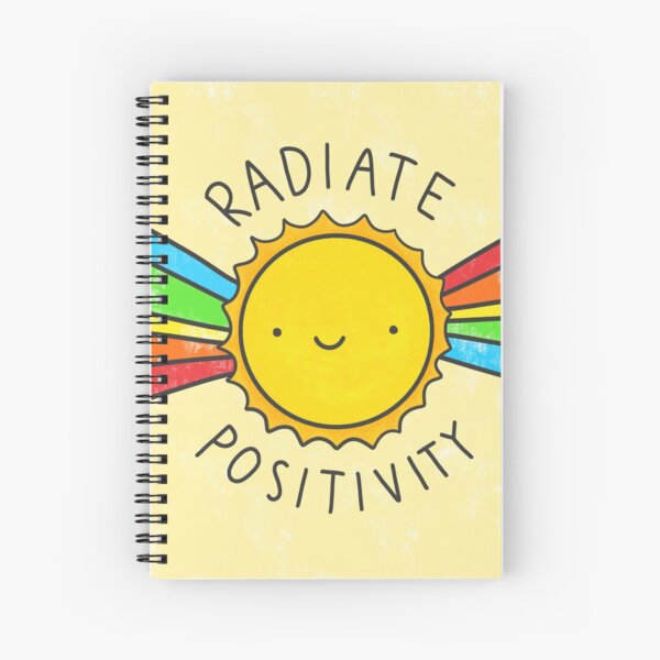 Rayonner la positivité Cahier à spirale