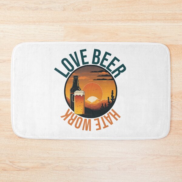 Item preview, Love beer hate work designed and sold by HappyTrippy.