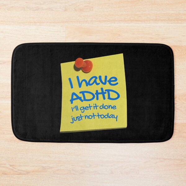 Item preview, Funny ADHD QUOTE - I have ADHD I’ll get it done just not today - Attention Deficit HyperActive Disorder | Neurodiversity | Neurodivergent | Neurodiverse designed and sold by MJDezigns.