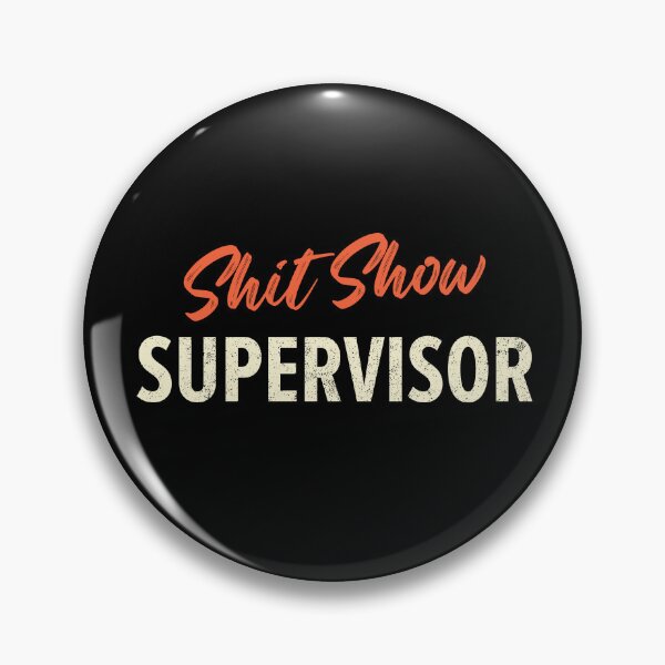 Item preview, Offensive Adult Humor Shit Show Supervisor designed and sold by TeeMonsters.