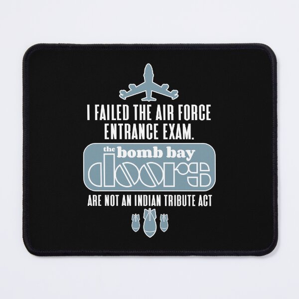 Item preview, I failed the air force entrance exam. The bomb bay doors are not an Indian tribute act designed and sold by robimerch.