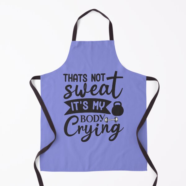 Item preview, that's not sweat it's my body crying designed and sold by angelescar.