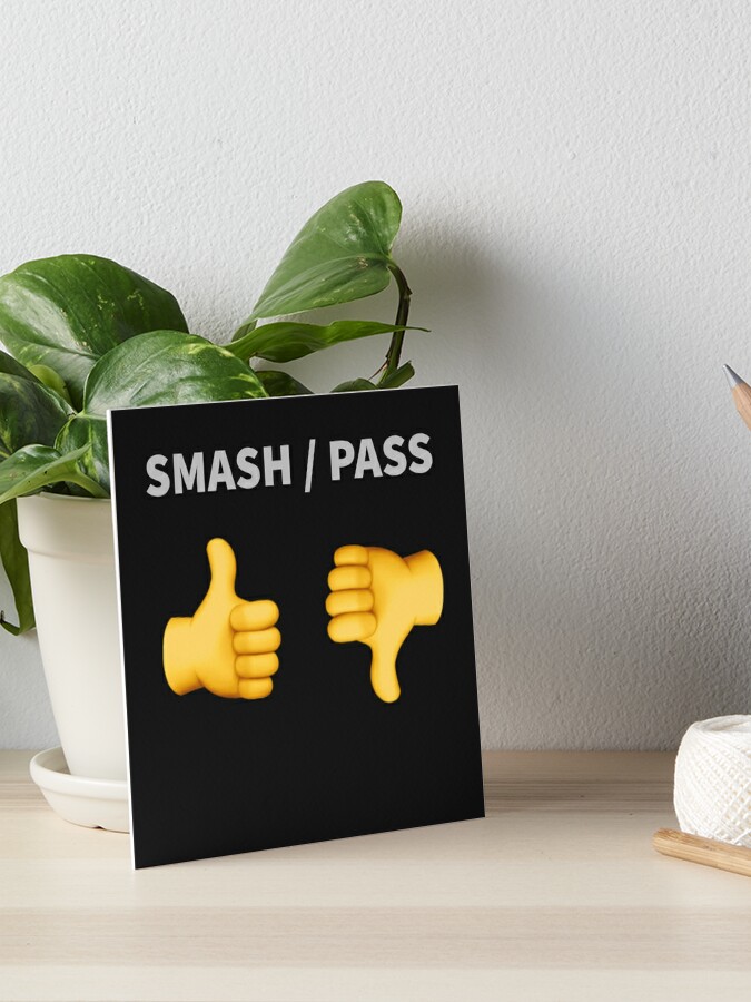 Smash or Pass Poster for Sale by thedrawwer