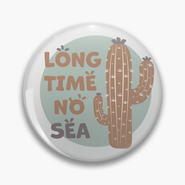 Item preview, Cactus | Long Time No Sea Text, Funny (Brown) designed and sold by iamKaye.