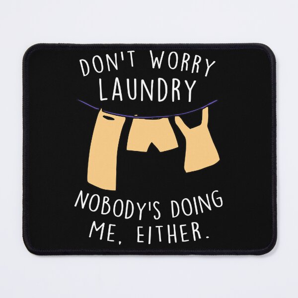 Item preview, Laundry Funny Don't Worry Laundry Nobody Is Doing Me Either, Gift for Her| Funny Tshirts for Women| Womens Graphic Tshirts designed and sold by RedArtsDesign.