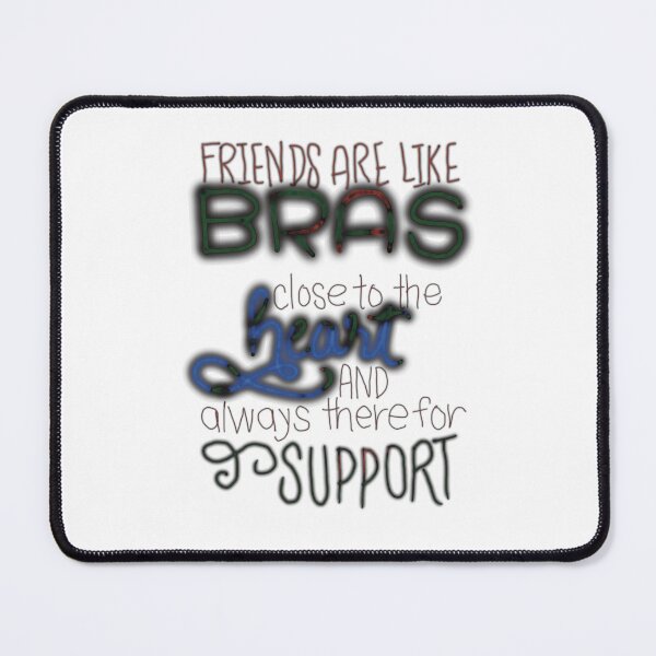 Item preview, Best friends are like bras close to heart and always there for support blue black designed and sold by chuckletuckle.