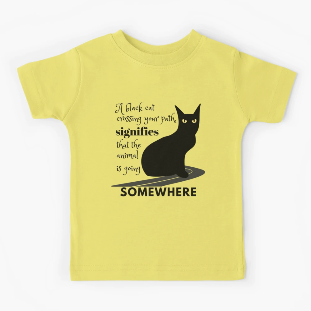 Black Cat quotes Cat lovers Kids T-Shirt