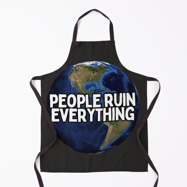 Item preview, People Ruin Everything Earth designed and sold by hotttcofffee.