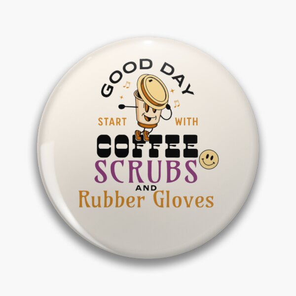 Item preview, Coffee Scrubs And Rubber Gloves Medical Nurse, Coffee Scrubs And Rubber Gloves Medical Nurse Quote  designed and sold by Artpawsy.