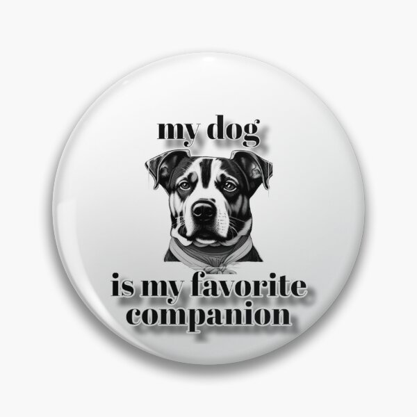 Item preview, My dog is my favorite companion designed and sold by Merelita.
