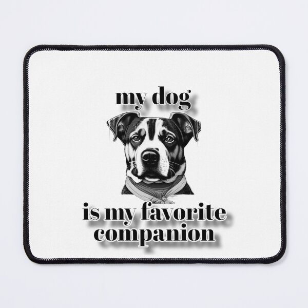 Item preview, My dog is my favorite companion designed and sold by Merelita.
