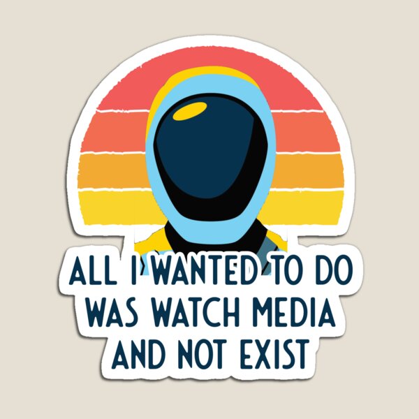 Item preview, Murderbot Diaries SecUnit Wants to Watch Media and Not Exist designed and sold by jutulen.
