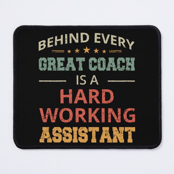 Item preview, Behind Every Great Coach Is A Hard-Working Assistant II designed and sold by Lemon Pepper.