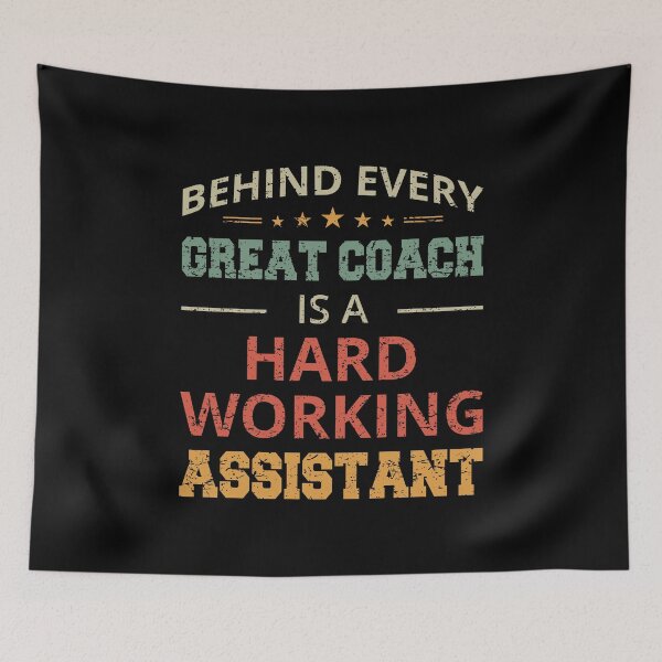 Item preview, Behind Every Great Coach Is A Hard-Working Assistant II designed and sold by Lemon Pepper.