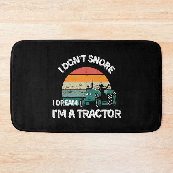 Item preview, funny I don't snore I dream I'm a Tractor - funny Tractor lover gift designed and sold by Artsy Apparels.