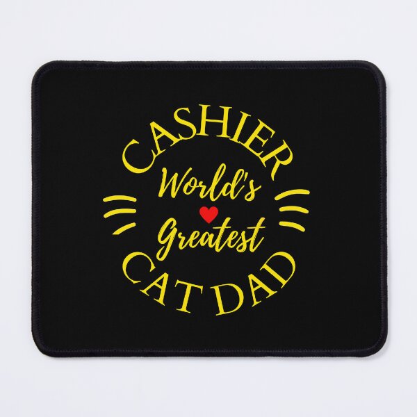 Item preview, Worlds Greatest Cashier And Cat Dad designed and sold by McThingummy.