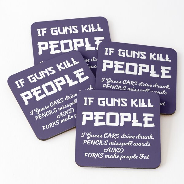Item preview, If Guns Kill People Pencils Make People Fat Cars Drive Drunk & Forks Make People Fat designed and sold by AI Creations ⭐⭐⭐⭐⭐.