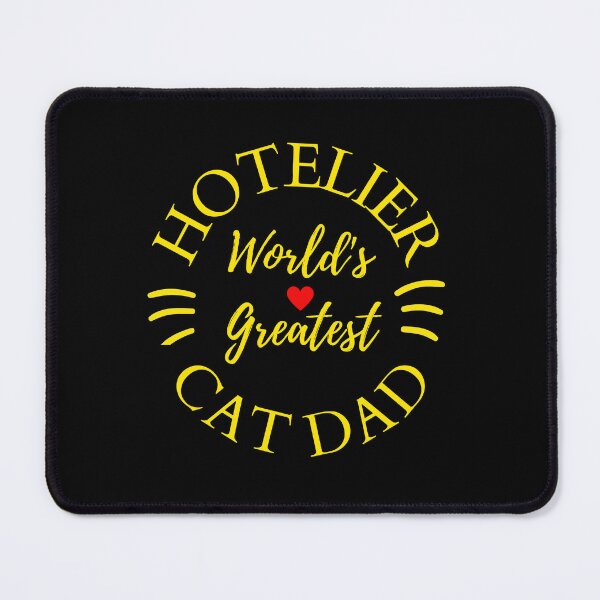 Item preview, Worlds Greatest Hotelier And Cat Dad designed and sold by McThingummy.