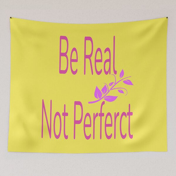 Item preview, Be Real Not Perfect - funny designed and sold by nicedesign01.