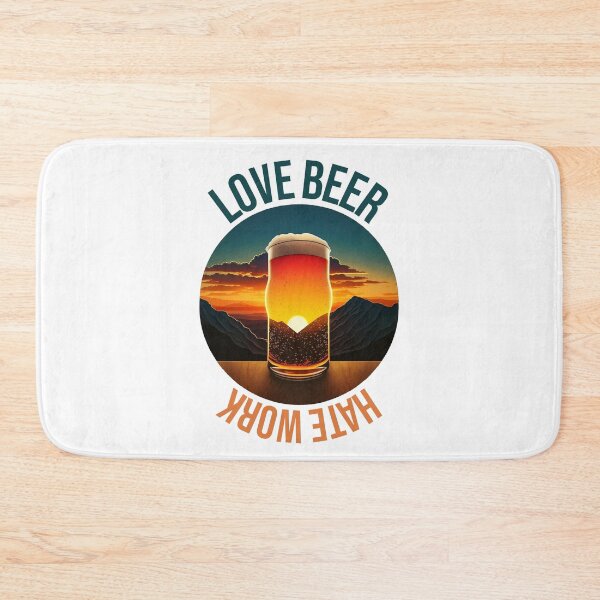 Item preview, Love beer hate work designed and sold by HappyTrippy.