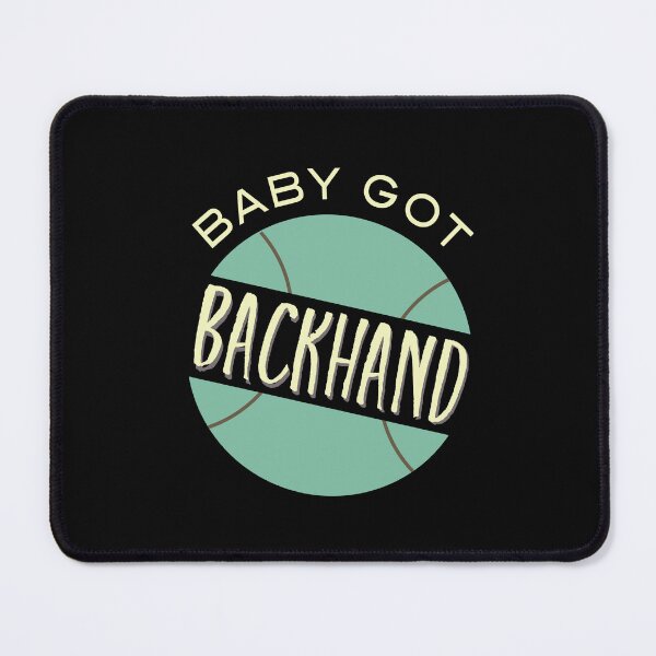 Item preview, Tennis Baby Got Backhand designed and sold by whyitsme.
