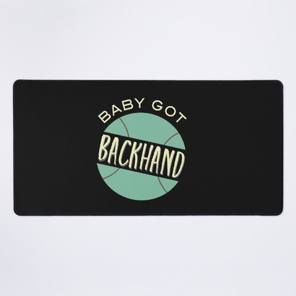 Item preview, Tennis Baby Got Backhand designed and sold by whyitsme.