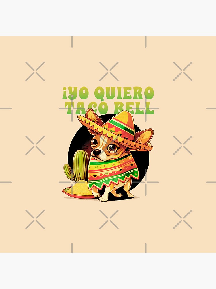 yo quiero taco bell Pin for Sale by sadieillust