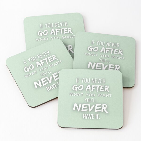 Item preview, Motivational Quote - If You Never Go After What You Want, You'll Never Have it designed and sold by hiunlimit.