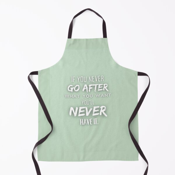 Item preview, Motivational Quote - If You Never Go After What You Want, You'll Never Have it designed and sold by hiunlimit.