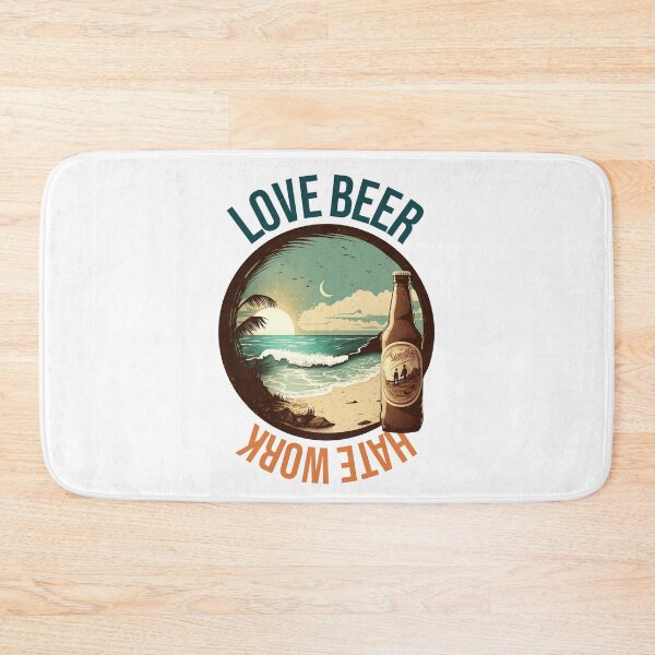 Item preview, Love beer hate work designed and sold by HappyTrippy.