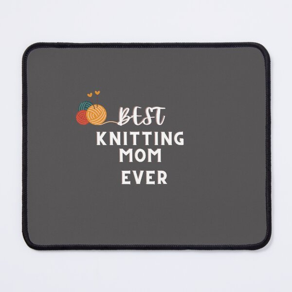 Item preview, Best Knitting Mom Ever designed and sold by salazare01.