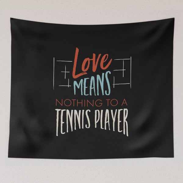 Item preview, Tennis Pun Love Means Nothing to a Tennis Player designed and sold by whyitsme.