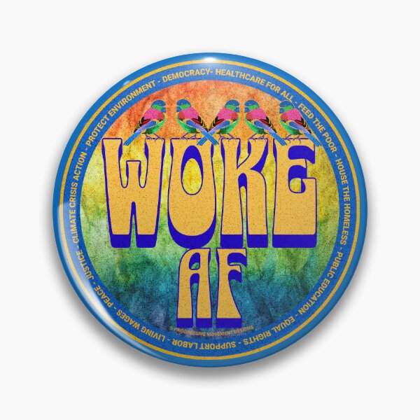 Item preview, PMD00650 Progressive Movement Designs funny WOKE AF design for any day of the year shows you support progressive policy goals for progressive Democrats and Independents and Bernie Sanders supporters designed and sold by ProgressiveLeft.