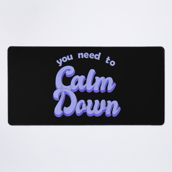 Item preview, You Need To Calm Dawn designed and sold by EditorArt.