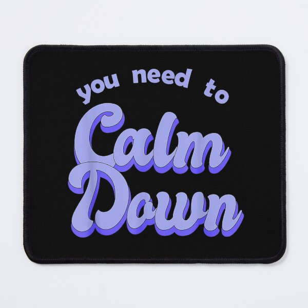 Item preview, You Need To Calm Dawn designed and sold by EditorArt.