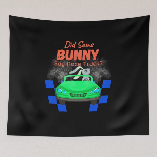 Item preview, Did Some Bunny Say Race Track? Easter Bunny Racing Cars Bunny Rabbit Happy Easter Race Track Funny Cute Motorsports Checkered Flag Racecar designed and sold by CarantinedChaos.