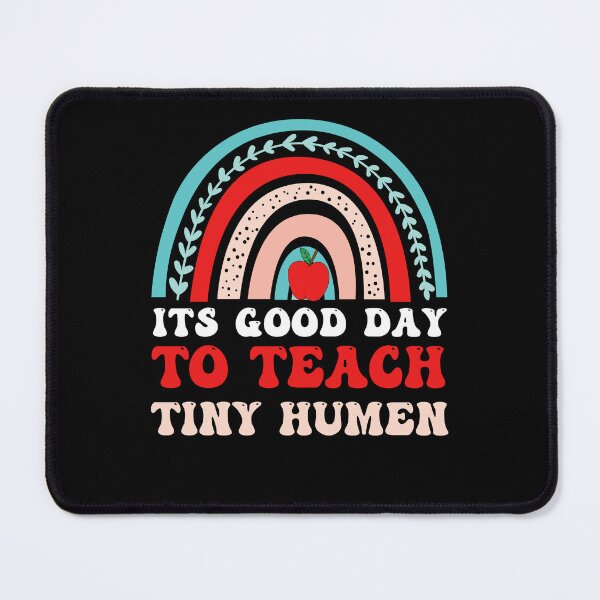 Item preview, It's good day to teach tiny humen Rainbow Groovy Daycare Provider Teacher designed and sold by 27th-Tee.