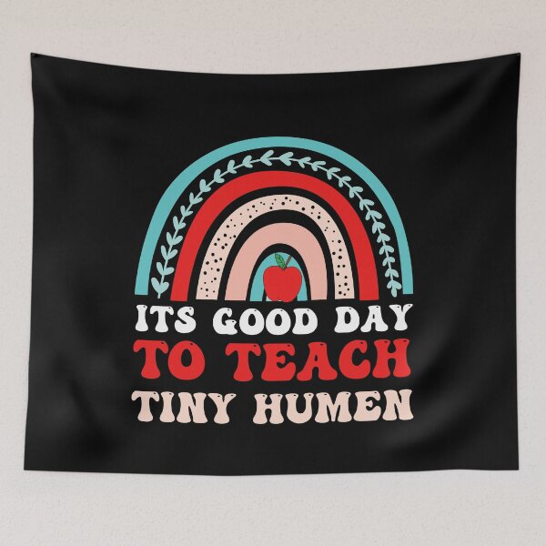 Item preview, It's good day to teach tiny humen Rainbow Groovy Daycare Provider Teacher designed and sold by 27th-Tee.