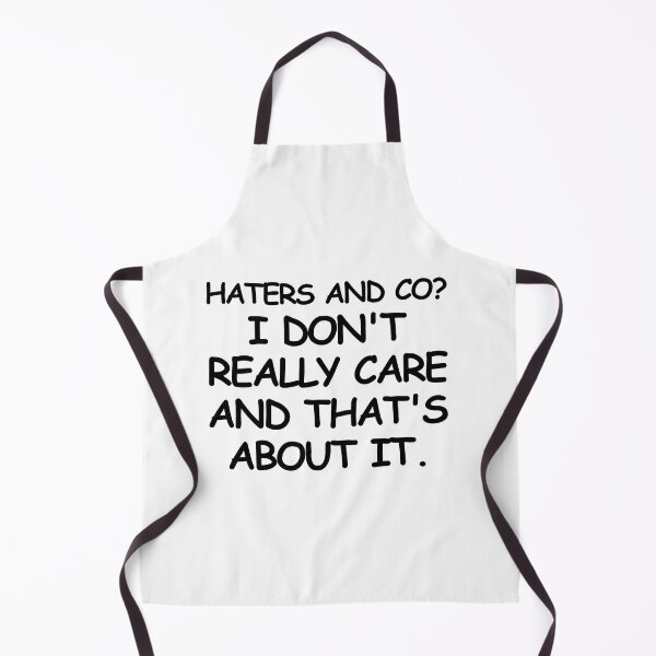 Item preview, Haters and co? I don't really care and that's about it. designed and sold by mksjr.