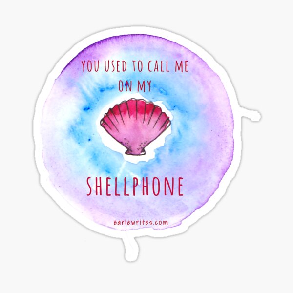 You used to call me on my Shellphone! Sticker