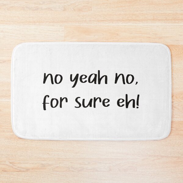 Item preview, no yeah no for sure eh quote in black text  designed and sold by Krista Robertson.