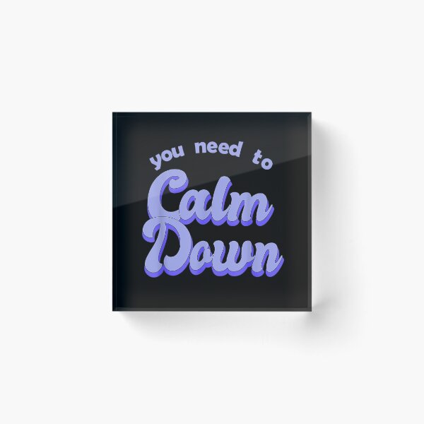 Item preview, You Need To Calm Dawn designed and sold by EditorArt.