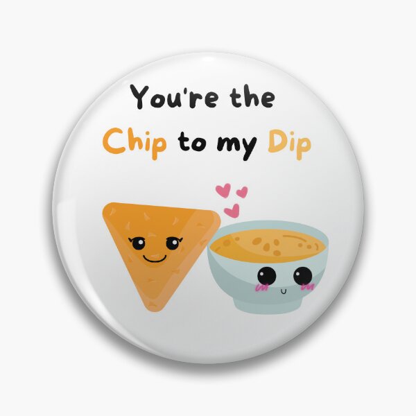 Item preview, Copy of You're the Chip to my Dip designed and sold by JustAlexCreate.