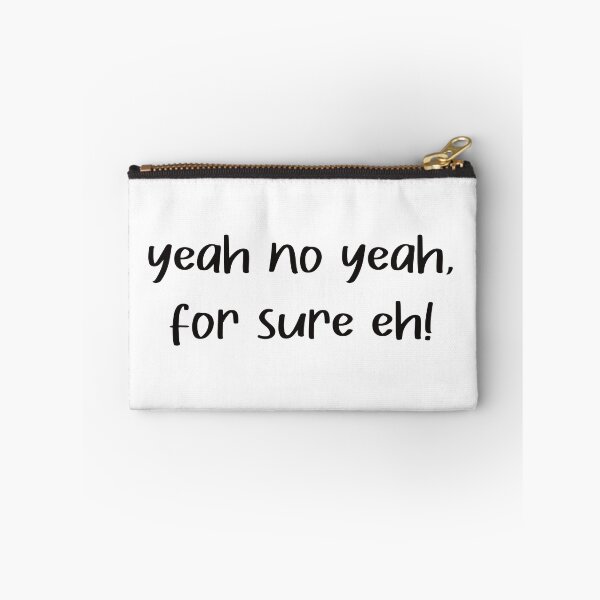 Item preview, yeah no yeah for sure eh quote in black text  designed and sold by Krista Robertson.