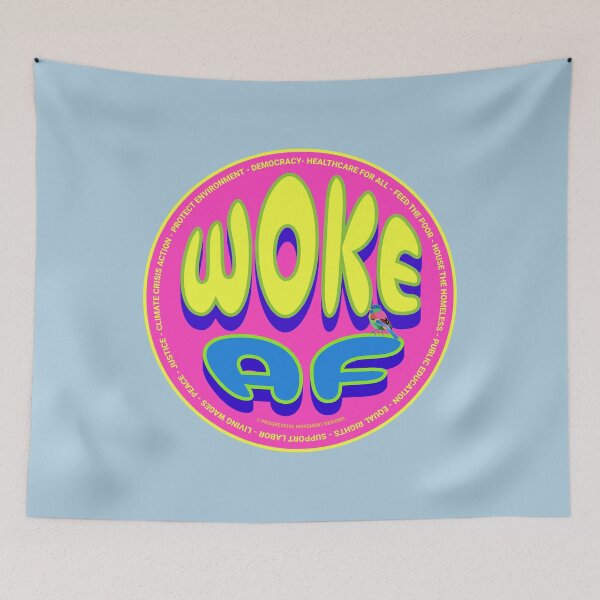 Item preview, PMD00653 Progressive Movement Designs funny WOKE AF design for any day of the year shows you support progressive policy goals for progressive Democrats and Independents and Bernie Sanders supporters designed and sold by ProgressiveLeft.