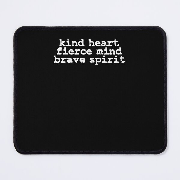 Item preview, Kind Heart Fierce Mind Brave Spirit Awesome Self-Esteem Love designed and sold by Nessshirts.